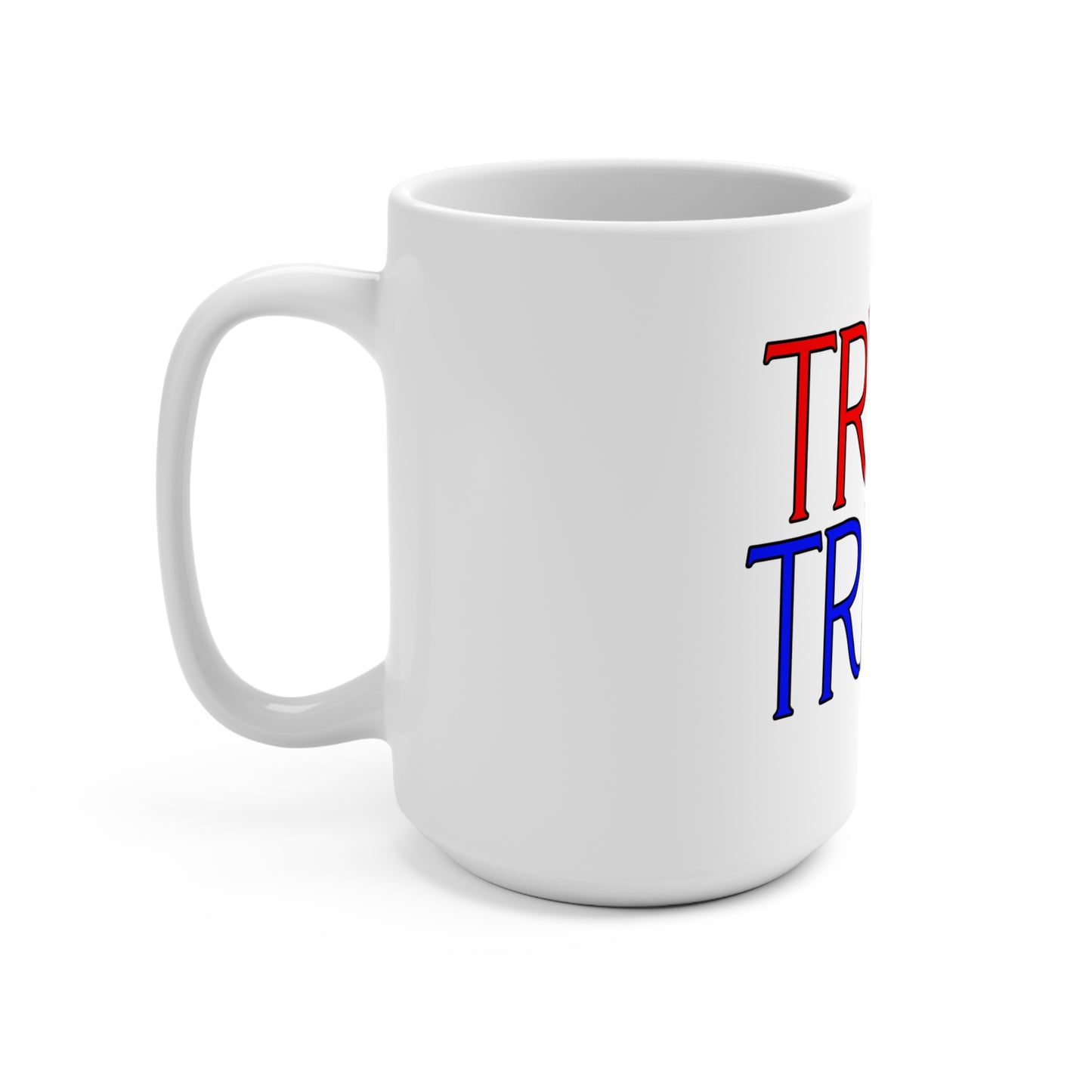 Truth Over Trend Mug - 15oz Coffee Cup, Inspirational Gift, Motivational Drinkware, Unique Home Decor, Political Awareness