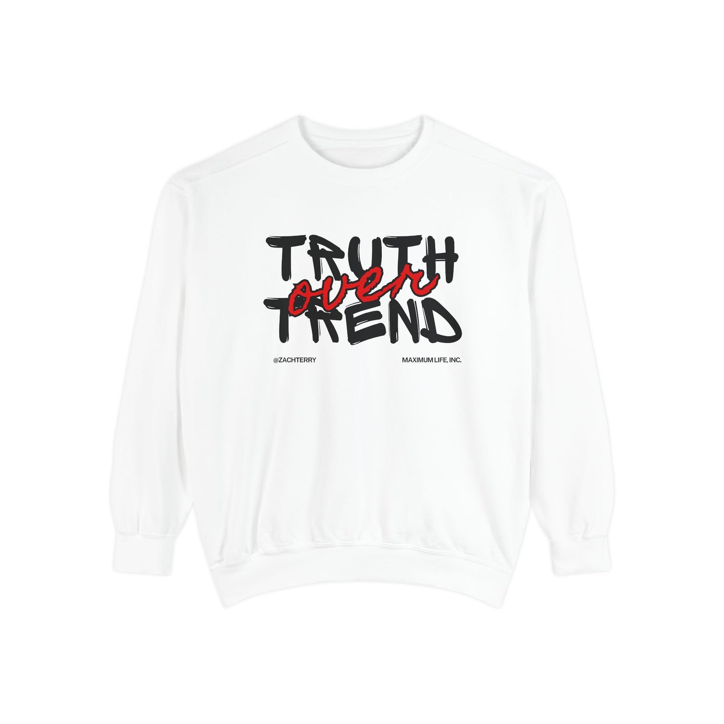 MAXIMUM LIFE - Unisex Sweatshirt Truth Over Trend