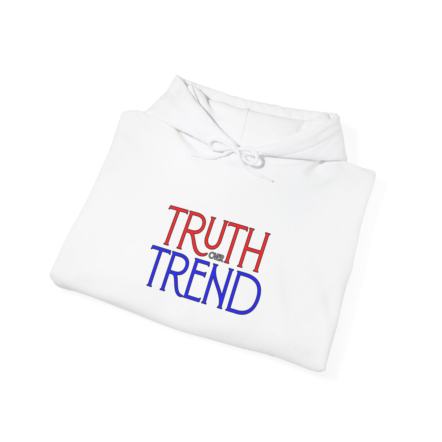 Truth over Trend Hooded Sweatshirt, Casual Unisex Hoodie, Comfort Wear, Gift for Friends, Street Style Apparel, Cozy Layering Piece